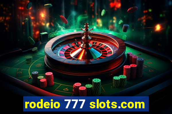 rodeio 777 slots.com